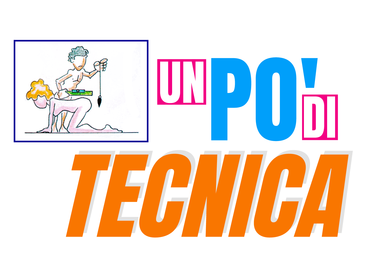 Un Po' di Tecnica
